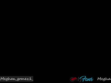 hardcore cam girl _meghan_gomez1_ image #3281540