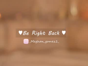 hardcore cam girl _meghan_gomez1_ image #2375902